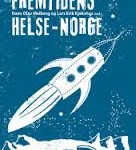 Fremtidens Helse-Norge / Hans Olav Melberg og Lars Erik Kjekshus (red.)