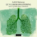 Lungerehabilitering : KOLS og andre lungesykdommer 